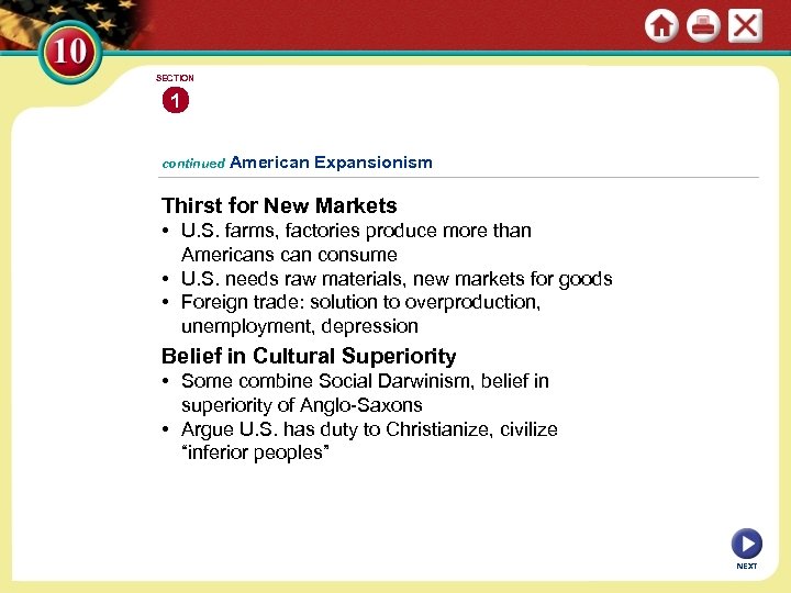 SECTION 1 continued American Expansionism Thirst for New Markets • U. S. farms, factories