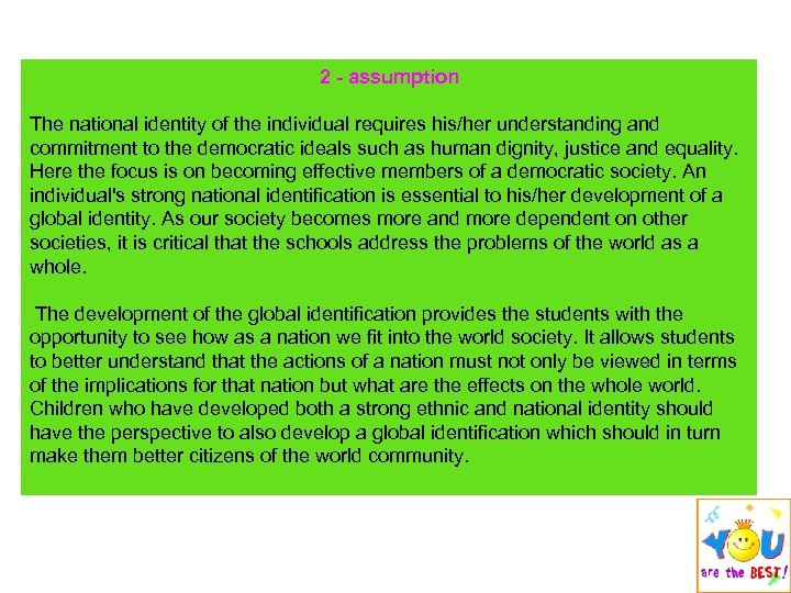 2 - assumption The national identity of the individual requires his/her understanding and commitment