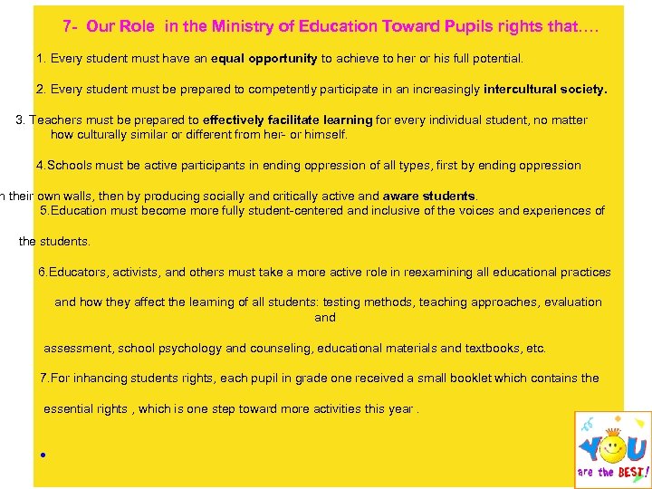 7 - Our Role in the Ministry of Education Toward Pupils rights that…. 1.