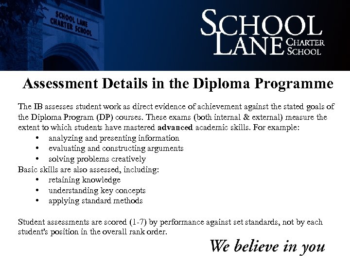 Assessment Details in the Diploma Programme The IB assesses student work as direct evidence