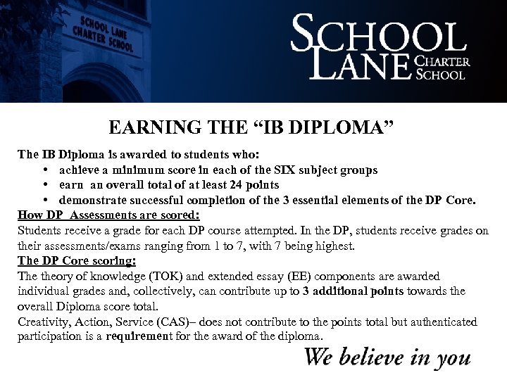 EARNING THE “IB DIPLOMA” The IB Diploma is awarded to students who: • achieve