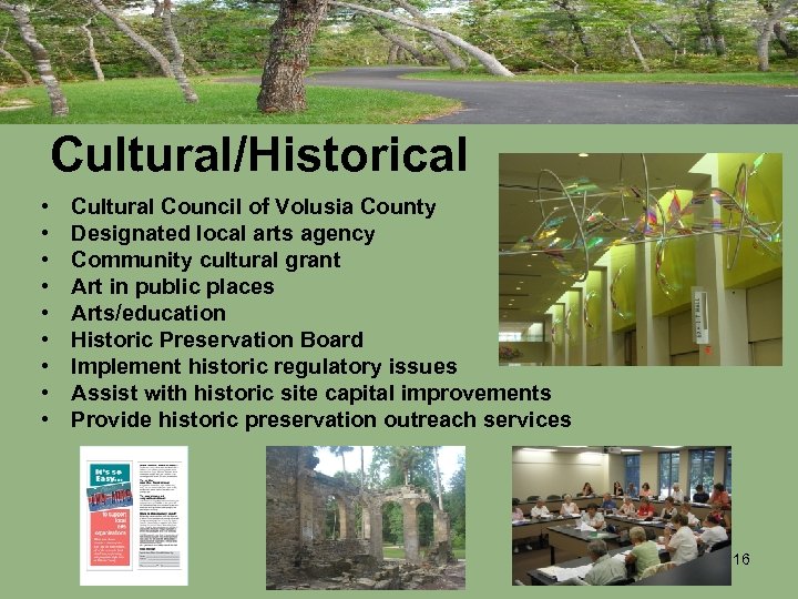 Cultural/Historical • • • Cultural Council of Volusia County Designated local arts agency Community