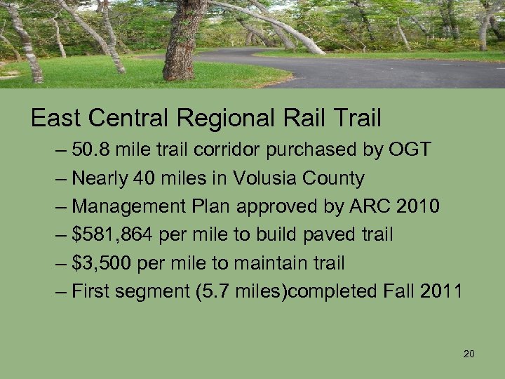 East Central Regional Rail Trail – 50. 8 mile trail corridor purchased by OGT