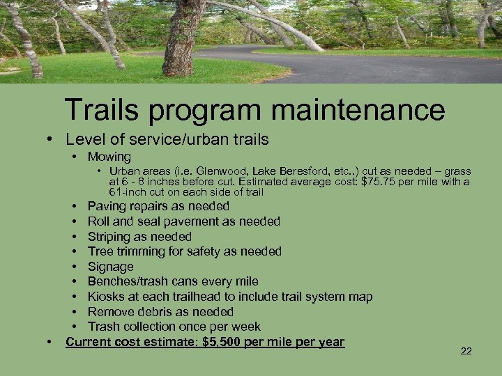 Trails program maintenance • Level of service/urban trails • Mowing • Urban areas (i.