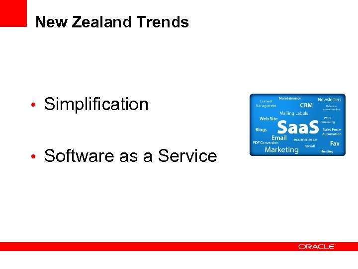 New Zealand Trends • Simplification • Software as a Service 