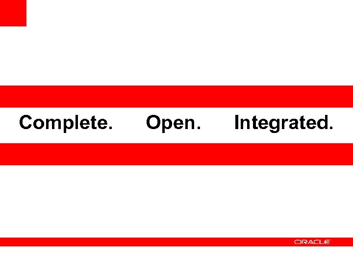 Complete. Open. Integrated. 