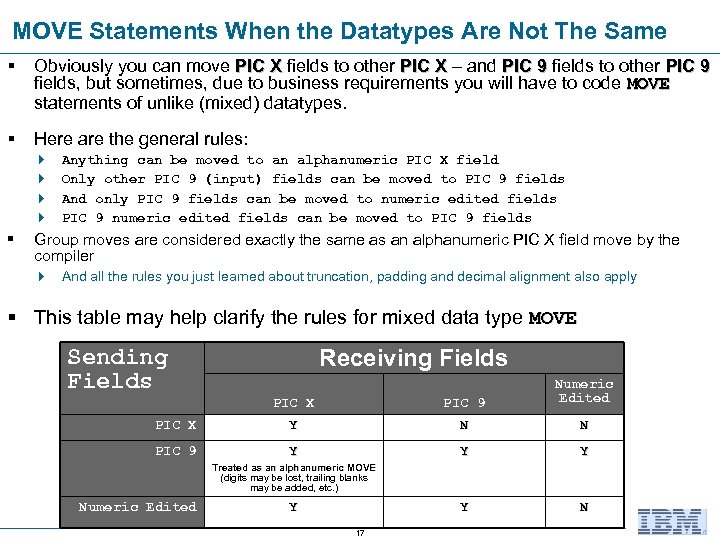 MOVE Statements When the Datatypes Are Not The Same § Obviously you can move