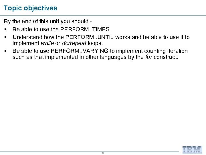 Topic objectives By the end of this unit you should § Be able to