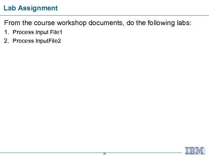 Lab Assignment From the course workshop documents, do the following labs: 1. Process Input