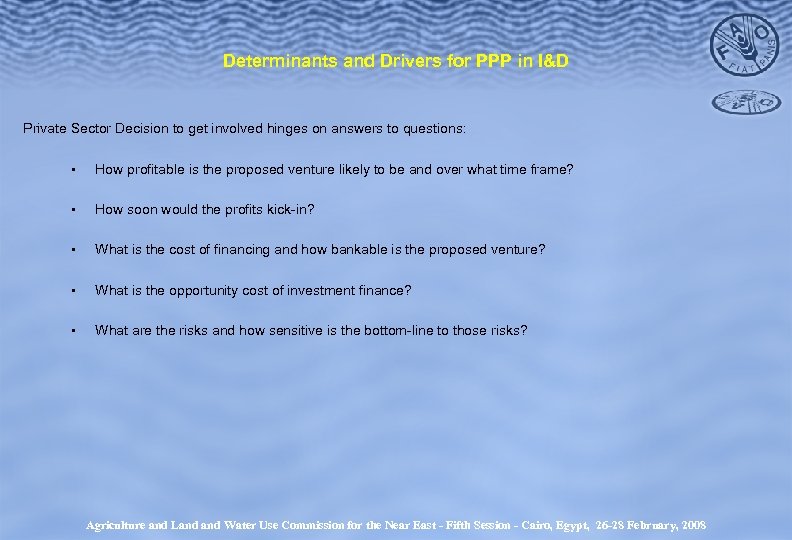 Determinants and Drivers for PPP in I&D Private Sector Decision to get involved hinges
