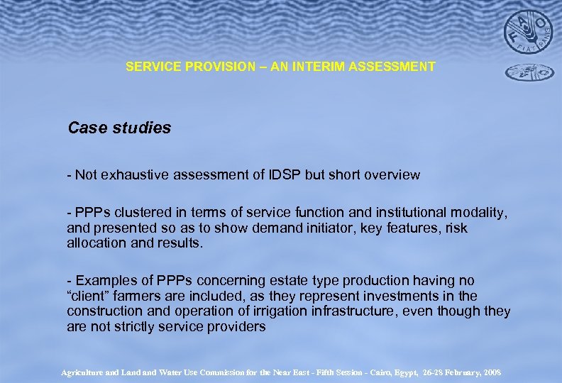 SERVICE PROVISION – AN INTERIM ASSESSMENT Case studies - Not exhaustive assessment of IDSP