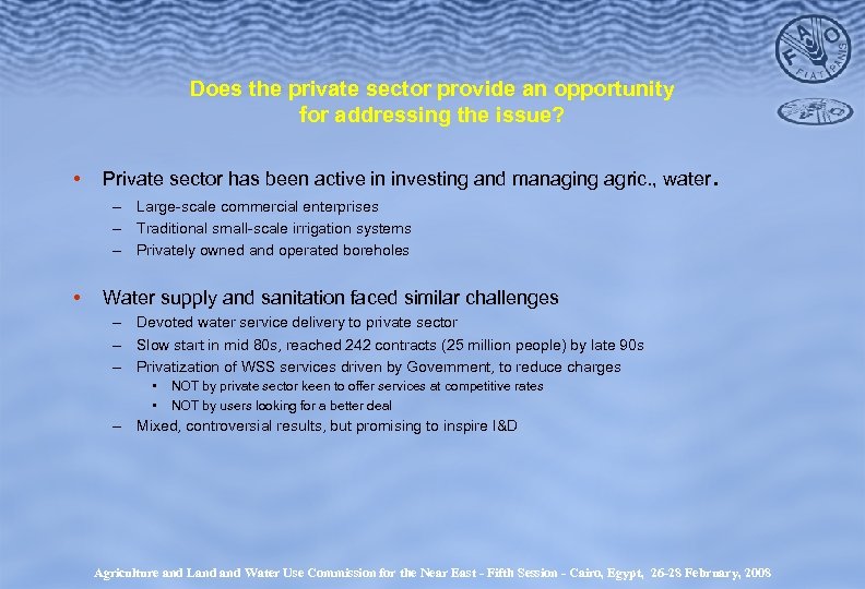 Does the private sector provide an opportunity for addressing the issue? • Private sector