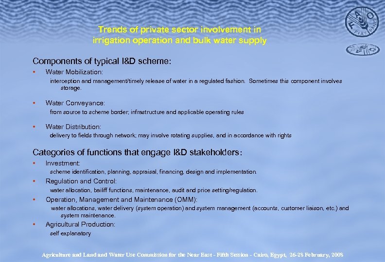 Trends of private sector involvement in irrigation operation and bulk water supply Components of