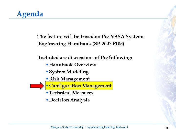 Agenda The lecture will be based on the NASA Systems Engineering Handbook (SP-2007 -6105)