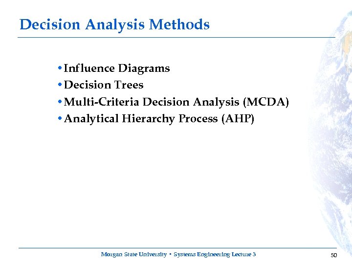 Decision Analysis Methods • Influence Diagrams • Decision Trees • Multi-Criteria Decision Analysis (MCDA)