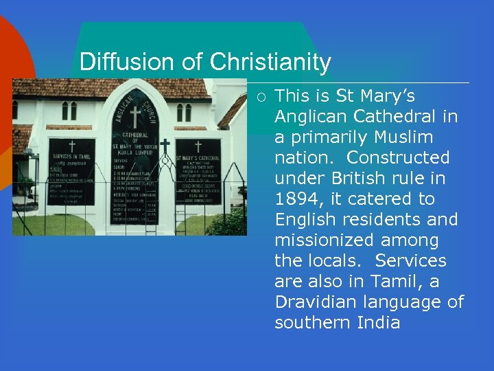 Diffusion of Christianity ¡ This is St Mary’s Anglican Cathedral in a primarily Muslim