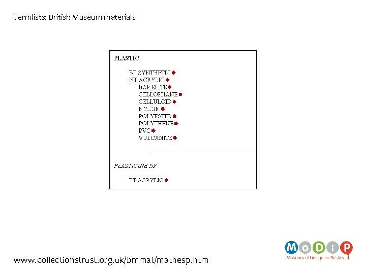 Termlists: British Museum materials www. collectionstrust. org. uk/bmmat/mathesp. htm 