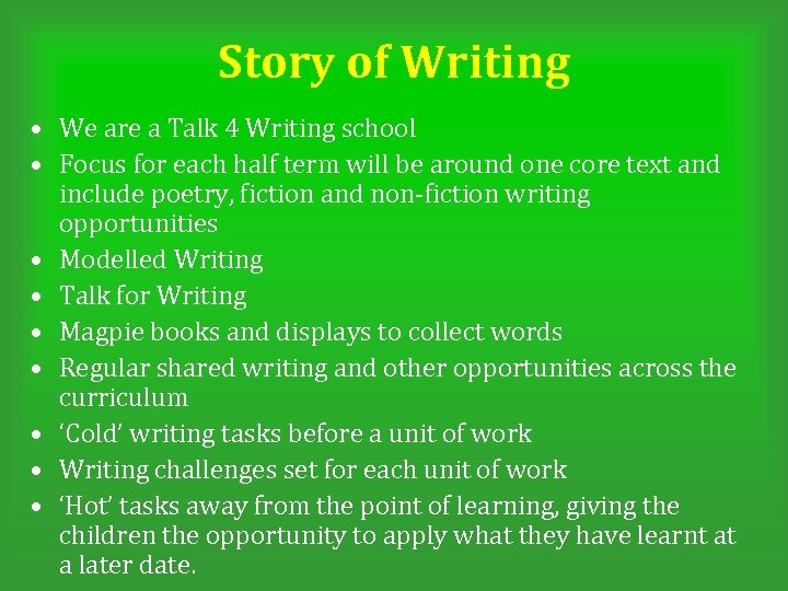 Story of Writing • We are a Talk 4 Writing school • Focus for