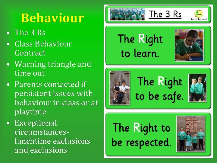 Behaviour • The 3 Rs • Class Behaviour Contract • Warning triangle and time