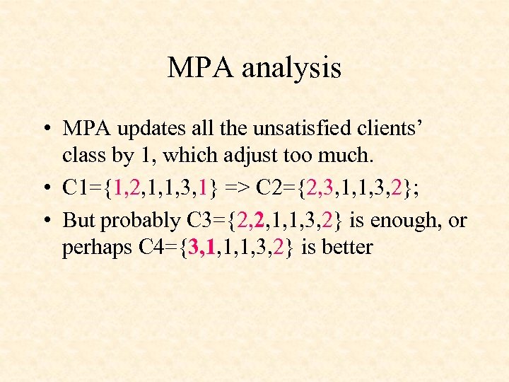 MPA analysis • MPA updates all the unsatisfied clients’ class by 1, which adjust