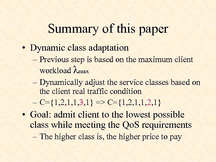 Summary of this paper • Dynamic class adaptation – Previous step is based on