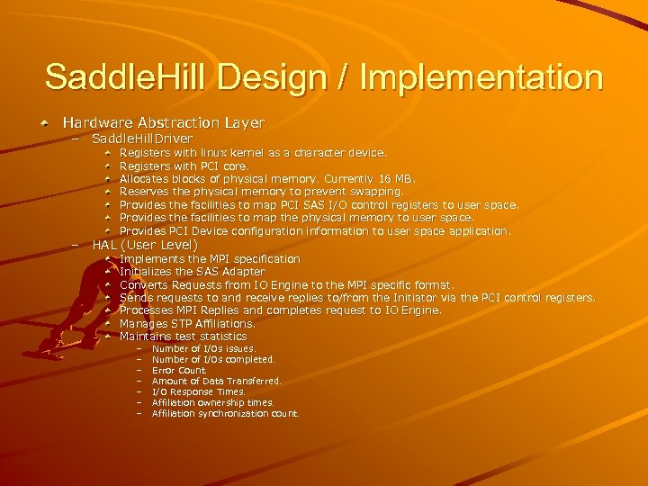 Saddle. Hill Design / Implementation Hardware Abstraction Layer – Saddle. Hill. Driver Registers with