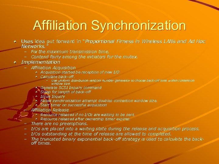 Affiliation Synchronization Uses idea put forward in “Proportional Firness in Wireless LANs and Ad