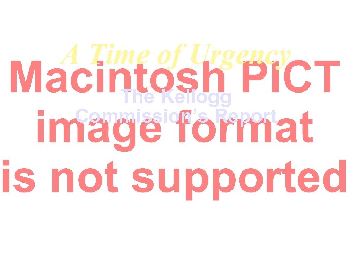 A Time of Urgency The Kellogg Commission’s Report 