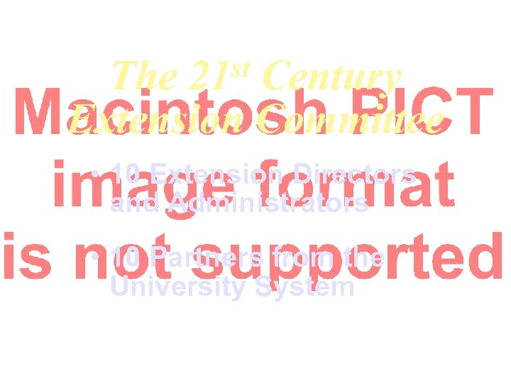 st 21 The Century Extension Committee • 10 Extension Directors and Administrators • 10