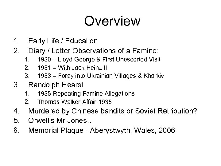  Overview 1. 2. Early Life / Education Diary / Letter Observations of a