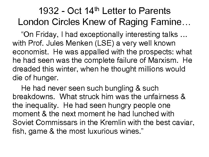 1932 - Oct 14 th Letter to Parents London Circles Knew of Raging Famine…