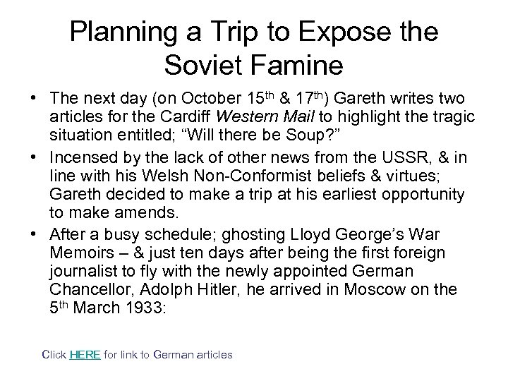Planning a Trip to Expose the Soviet Famine • The next day (on October