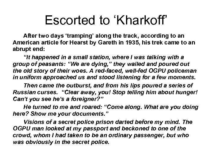 Escorted to ‘Kharkoff’ After two days ‘tramping’ along the track, according to an American