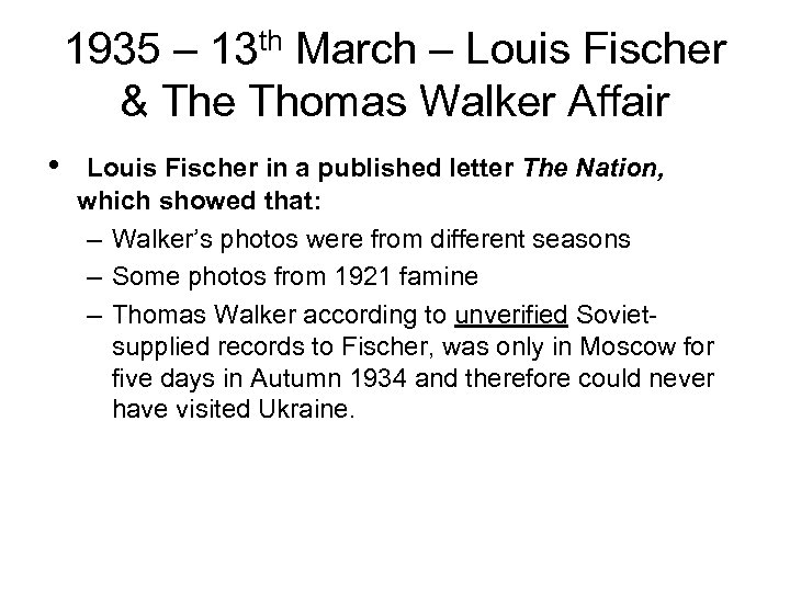 1935 – 13 th March – Louis Fischer & The Thomas Walker Affair •