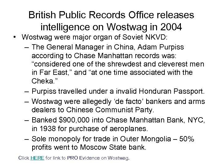 British Public Records Office releases intelligence on Wostwag in 2004 • Wostwag were major