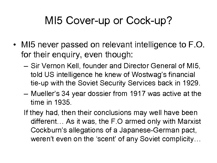 MI 5 Cover-up or Cock-up? • MI 5 never passed on relevant intelligence to