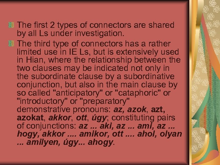 The first 2 types of connectors are shared by all Ls under investigation. The