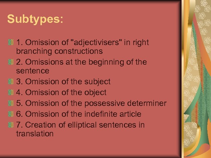 Subtypes: 1. Omission of 