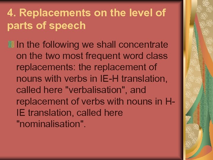 4. Replacements on the level of parts of speech In the following we shall