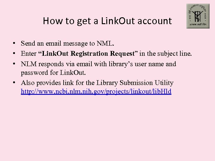 How to get a Link. Out account • Send an email message to NML.