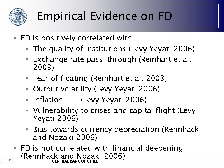 Empirical Evidence on FD § FD is positively correlated with: § The quality of