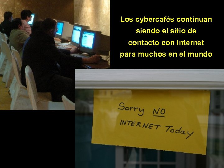 Los cybercafés continuan siendo el sitio de contacto con Internet para muchos en el