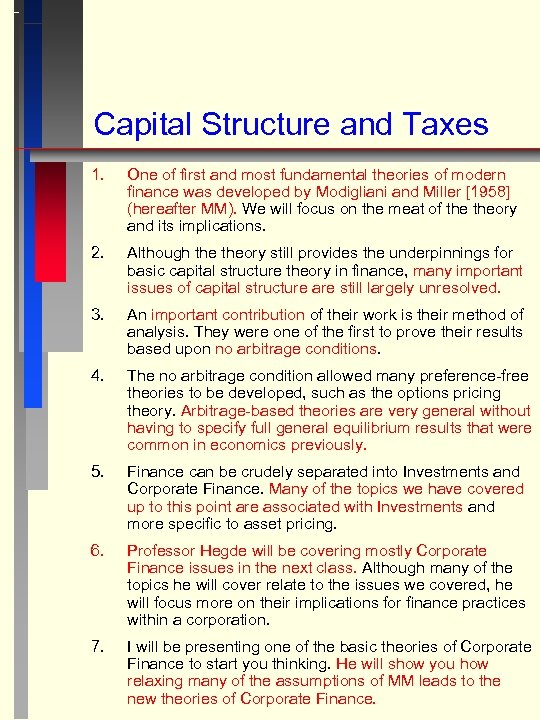 Capital Structure and Taxes 1. One of first and most fundamental theories of modern