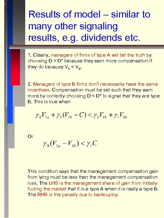 Results of model – similar to many other signaling results, e. g. dividends etc.