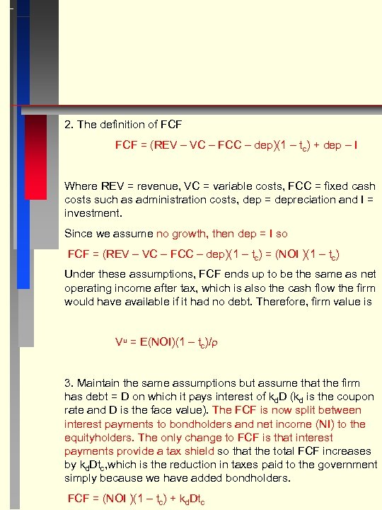 2. The definition of FCF = (REV – VC – FCC – dep)(1 –