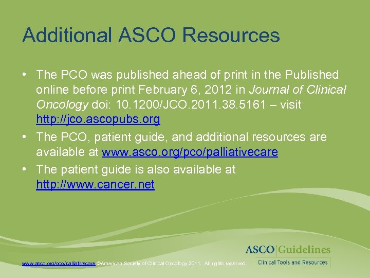 Additional ASCO Resources • The PCO was published ahead of print in the Published