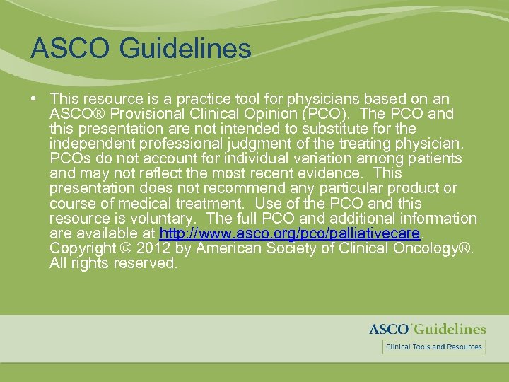 ASCO Guidelines • This resource is a practice tool for physicians based on an