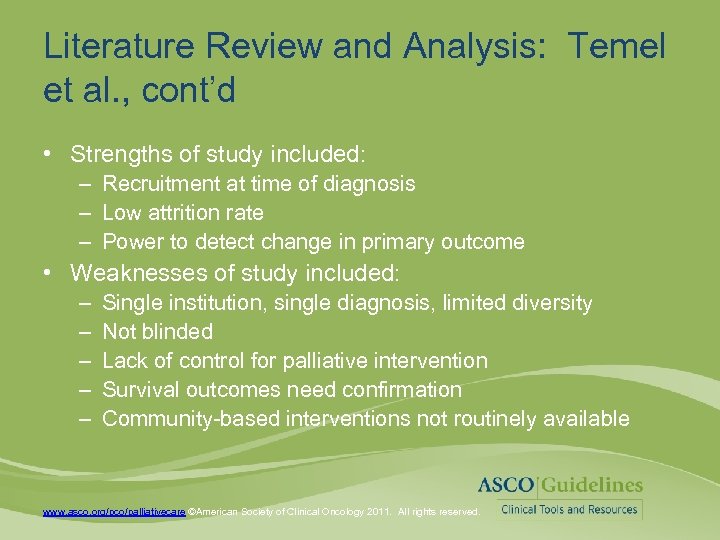 Literature Review and Analysis: Temel et al. , cont’d • Strengths of study included: