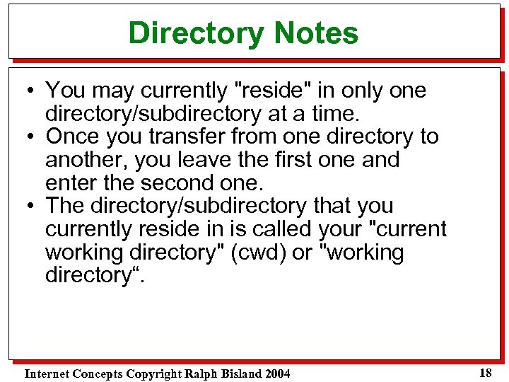 Directory Notes • You may currently 