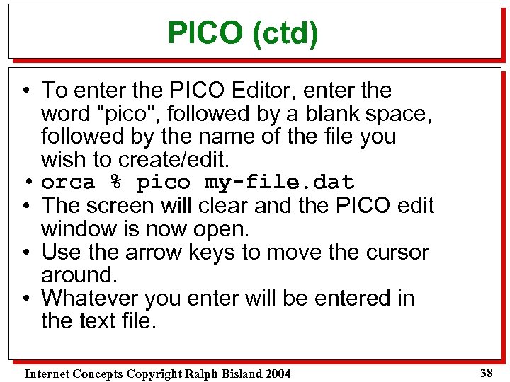 PICO (ctd) • To enter the PICO Editor, enter the word 